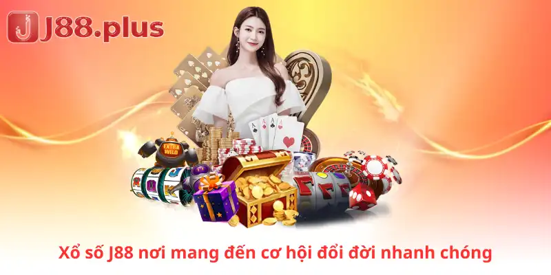 Xổ số J88 nơi mang đến cơ hội đổi đời nhanh chóng